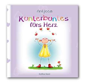 Kunterbuntes fürs Herz de Antjeca