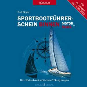 Sportbootführerschein Binnen unter Motor und Segel - Hörbuch mit amtlichen Prüfungsfragen de Rudi Singer