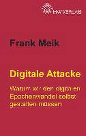 Digitale Attacke de Frank Meik