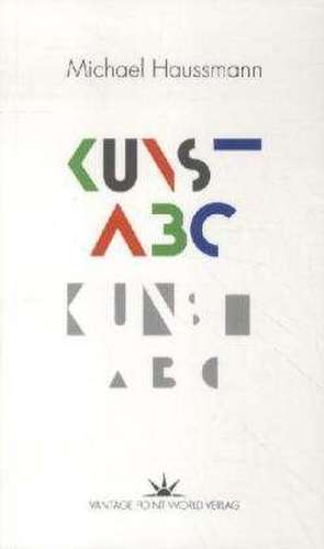 Kunst ABC de Michael Haussmann