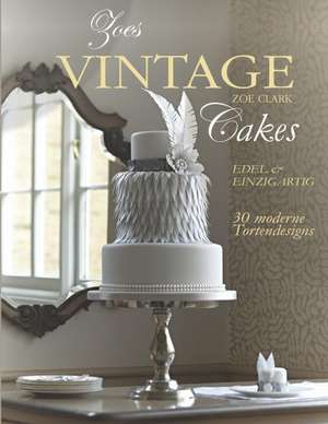 Clark, Z: Zoes Vintage Cakes