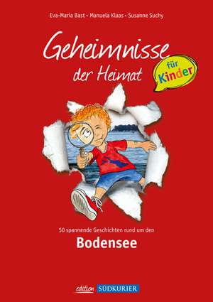 Bodensee- Geheimnisse der Heimat für Kinder de Eva-Maria Bast