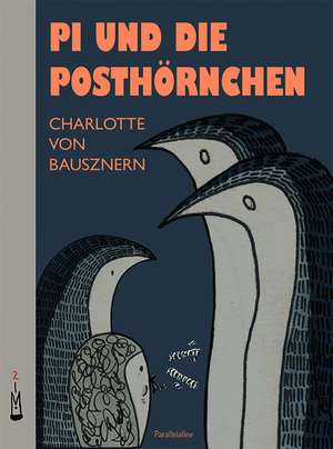 Pi und die Posthörnchen de Charlotte von Bausznern