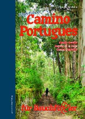 Camino Portugues für Bauchfüßler de Andrea Ilchmann