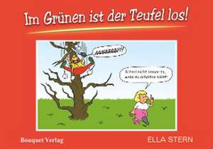 Im Grünen ist der Teufel los! de Ella Stern