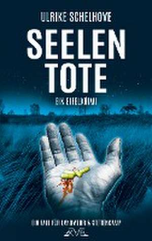 Seelentote - Ein Eifelkrimi de Ulrike Schelhove