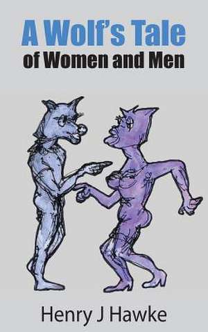 A Wolf's Tales of Women and Men