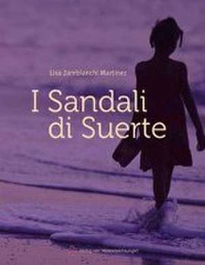 I Sandali di Suerte de Lisa Zambianchi Martinez