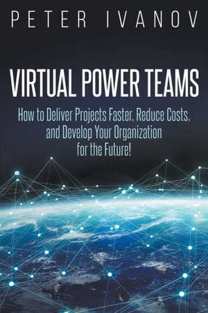 Virtual Power Teams de Peter Ivanov