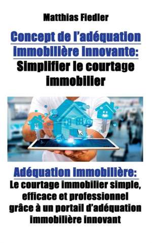 Concept de l'adéquation immobilière innovante de Matthias Fiedler