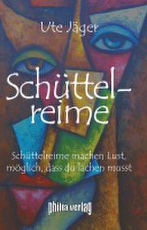 Schüttelreime de Ute Jäger