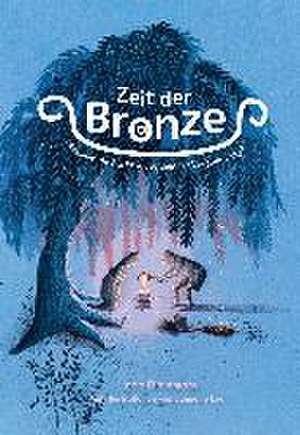 Zeit der Bronze de Linda Dielemans