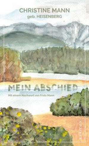 Mein Abschied de Christine Mann