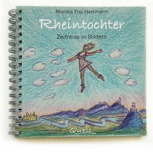 Rheintochter de Monika Frei-Herrmann