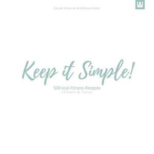 Keep ist Simple! de Carole Scherrer