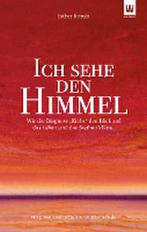 ICH SEHE DEN HIMMEL de Esther Schulz