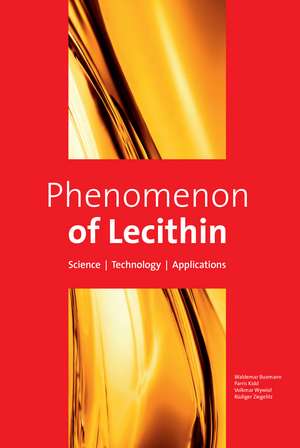 Phenomenon of Lecithin: Science | Technology | Applications de Waldemar Buxmann