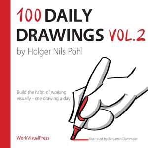 100 Daily Drawings Vol.2 de Holger Nils Pohl