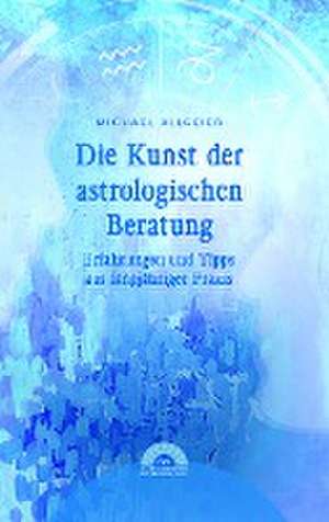 Die Kunst der astrologischen Beratung de Michael Allgeier