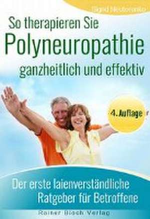 So therapieren Sie Polyneuropathie - ganzheitlich und effektiv de Sigrid Nesterenko