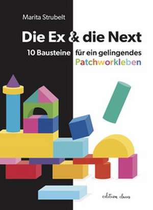 Die Ex & die Next de Marita Strubelt
