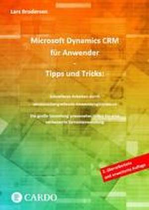 Microsoft Dynamics CRM für Anwender - Tipps und Tricks de Lars Brodersen