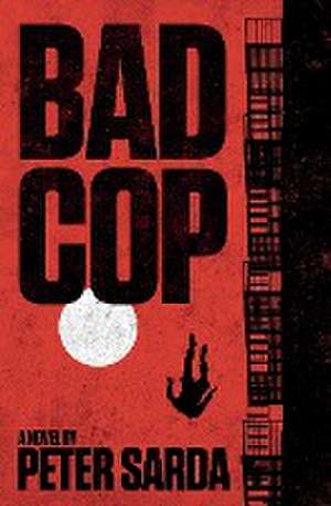 Bad Cop de Peter Sarda