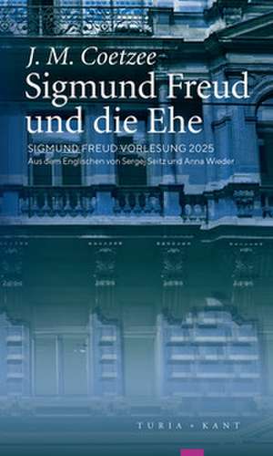 Sigmund Freud und die Ehe de J. M. Coetzee