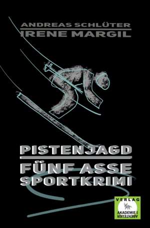 Pistenjagd - Sportkrimi de Irene Margil