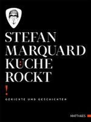 Küche rockt de Stefan Marquard