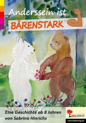 Anderssein ist bärenstark de Sabrina Hinrichs