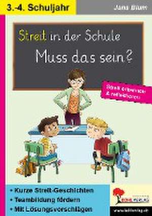 Streit in der Schule - muss das sein? de Jana Blum