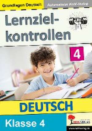 Lernzielkontrollen DEUTSCH / Klasse 4 de Petra Zwerenz