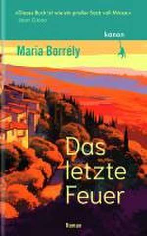 Das letzte Feuer de Maria Borrély