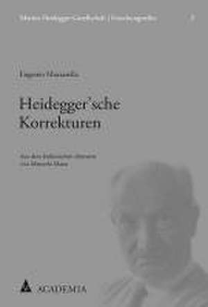 Heidegger'sche Korrekturen de Eugenio Mazzarella