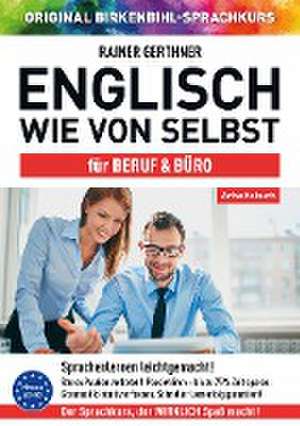 Arbeitsbuch zu Englisch wie von selbst für BERUF & BÜRO de Rainer Gerthner