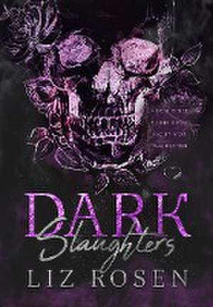 Dark Slaughters de Liz Rosen