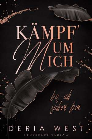 Kämpf um mich de Deria West
