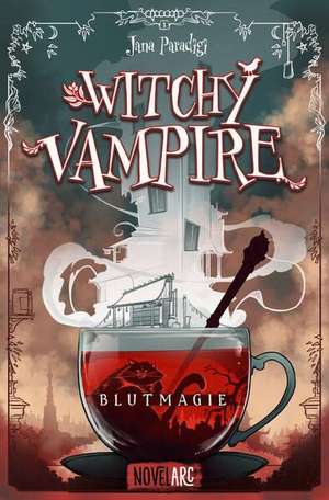 Witchy Vampire - Blutmagie de Jana Paradigi