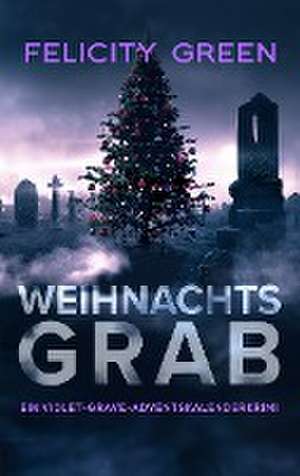 Weihnachtsgrab de Felicity Green