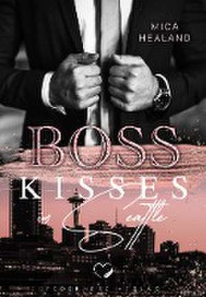 Boss Kisses in Seattle de Mica Healand