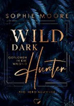 Wild Dark Hunter de Sophie Moore