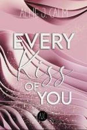 EVERY Kiss OF YOU de Allie J. Calm