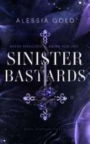 Sinister Bastards de Alessia Gold