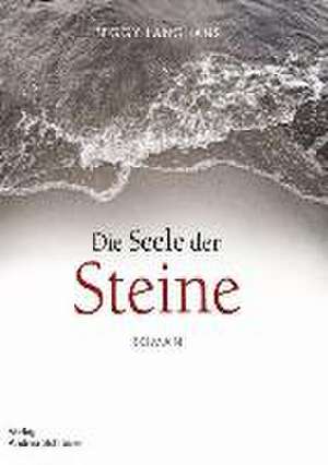 Die Seele der Steine de Peggy Langhans