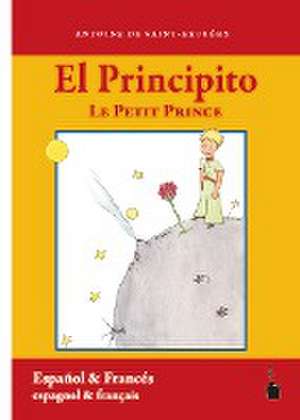 El Principito / Le Petit Prince de Antoine de Saint Exupéry