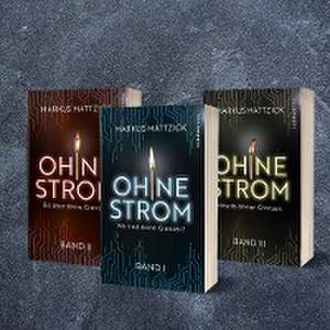 Ohne Strom - Wo sind deine Grenzen? (Band 1) de Markus Mattzick