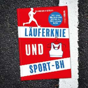 Läuferknie und Sport-BH de Christoph Falkenroth