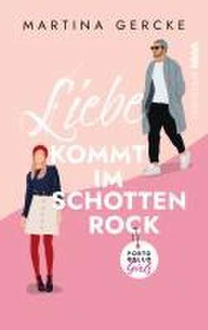 Liebe kommt im Schottenrock de Martina Gercke