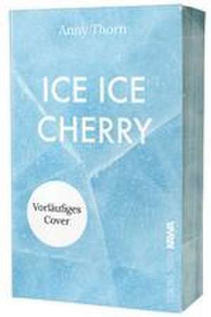 Ice Ice Cherry de Anny Thorn